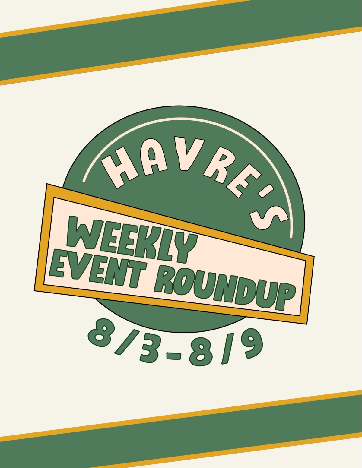Havre’s Weekly Event Roundup: August 3-9,&nbsp;2026