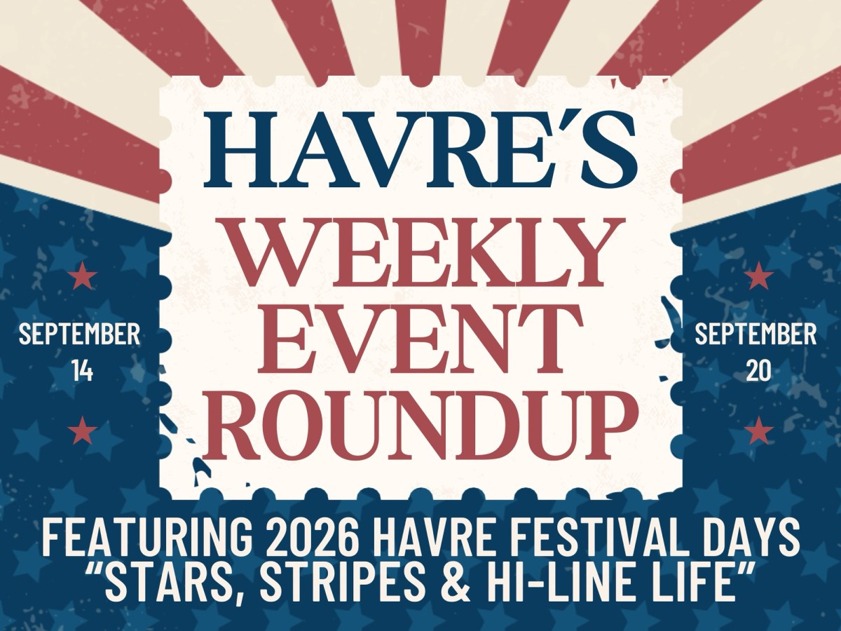 Havre’s Weekly Event Roundup: September 14-20,&nbsp;2026